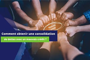 consolidation-de-dettes-un-mauvais-crédit