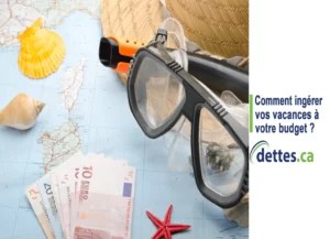 Comment intégrer vos vacances à votre budget? par www.dettes.ca